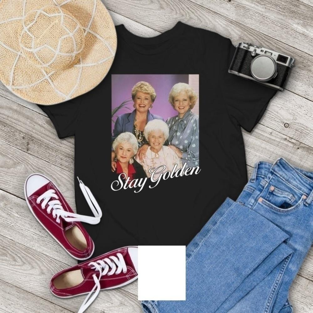 Golden Girls Stay Golden Classic Sitcom Friendship Fan T Shirt